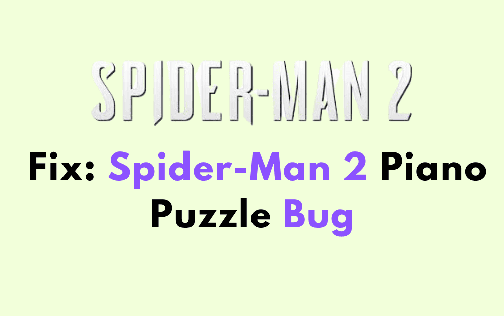 How to Fix Spider Man 2 Piano Puzzle Bug 1