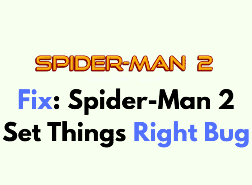 How to Fix Spider Man 2 Set Things Right Bug