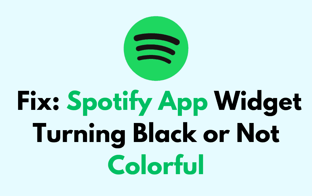 How to Fix Spotify App Widget Turning Black or Not Colorful