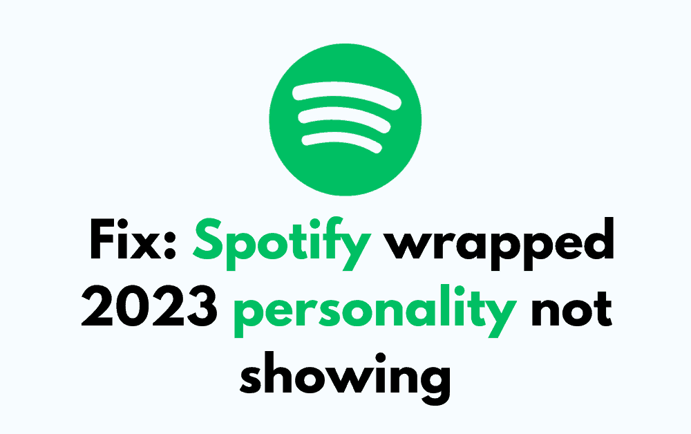 How to Fix Spotify wrapped 2023 personality not showing