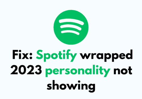 How to Fix Spotify wrapped 2023 personality not showing 5 How to Fix Spotify wrapped 2023 personality not showing