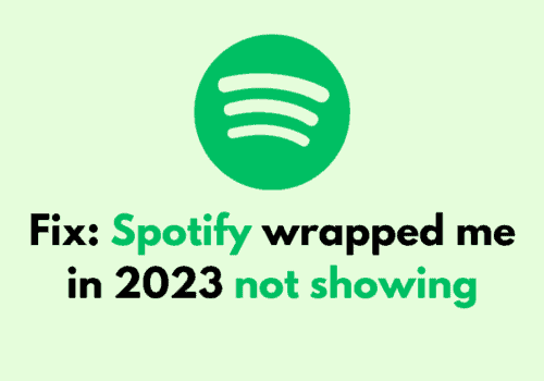 How to Fix Spotify wrapped me in 2023 not showing 4 How to Fix Spotify wrapped me in 2023 not showing