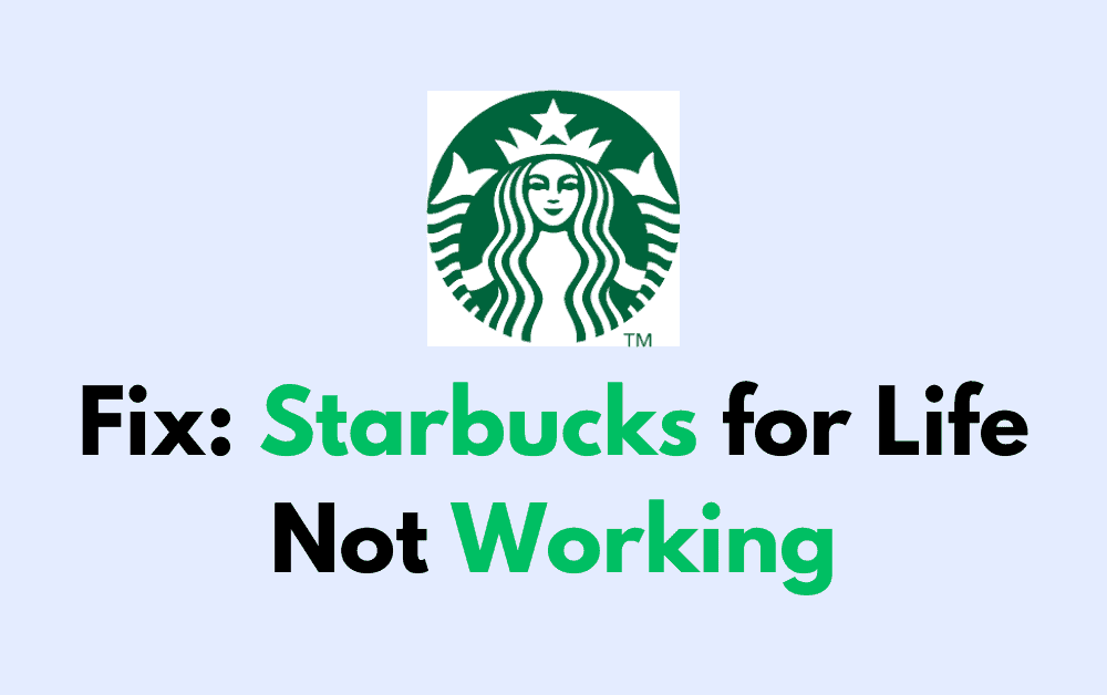 How to Fix Starbucks for Life Not Working