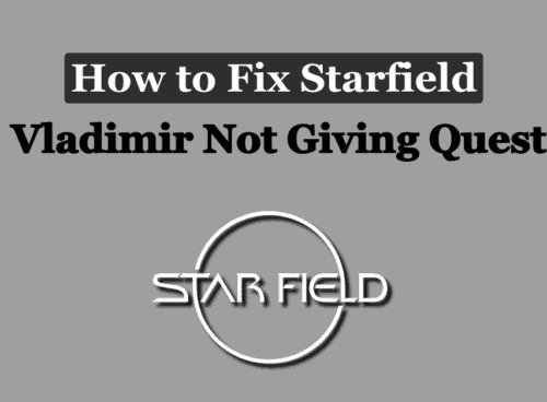How to Fix Starfield Vladimir Not Giving Quest