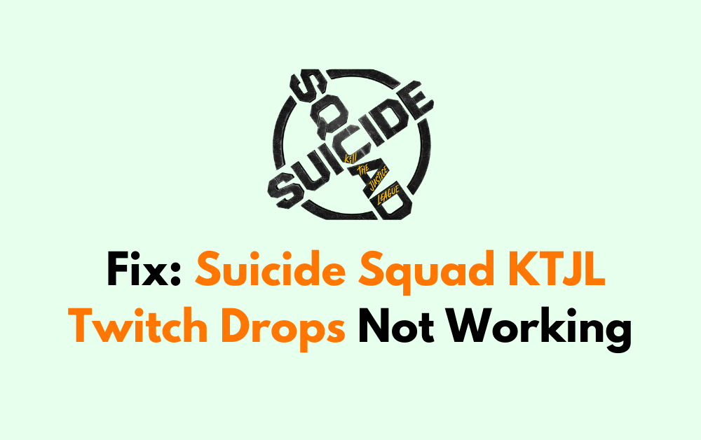 How to Fix Suicide Squad KTJL Twitch Drops Not Working 1
