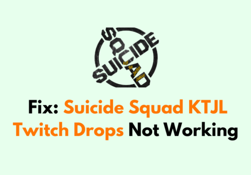 How to Fix Suicide Squad KTJL Twitch Drops Not Working 1