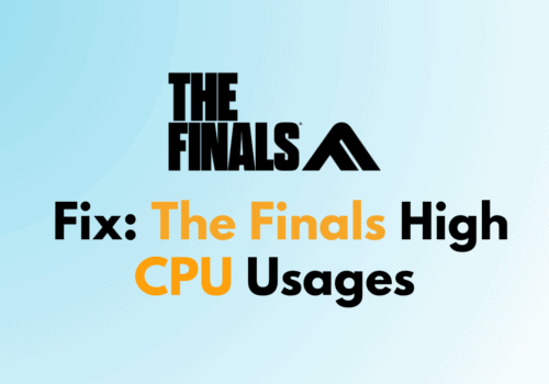 How to Fix The Finals High CPU Usages 1