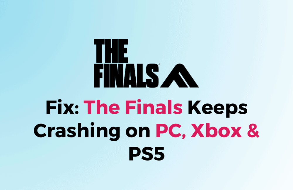 How to Fix The Finals Keeps Crashing on PC, Xbox & PS5 1 How to Fix The Finals Keeps Crashing on PC Xbox PS5