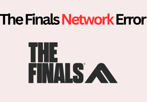 How to Fix The Finals Network Error