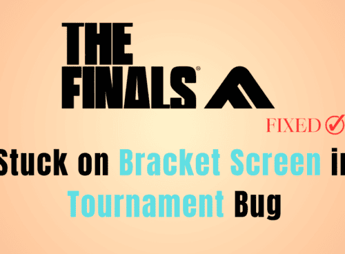 How to Fix The Finals Stuck on Bracket Screen in Tournament Bug