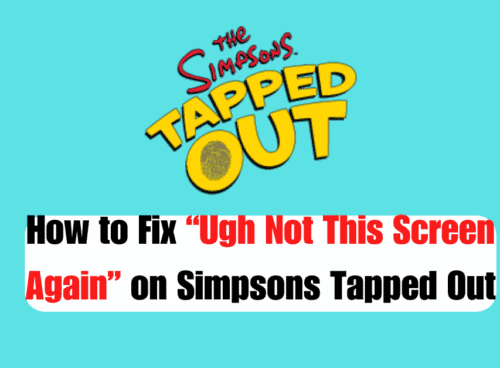 How to Fix Ugh Not This Screen Again on Simpsons Tapped Out 1