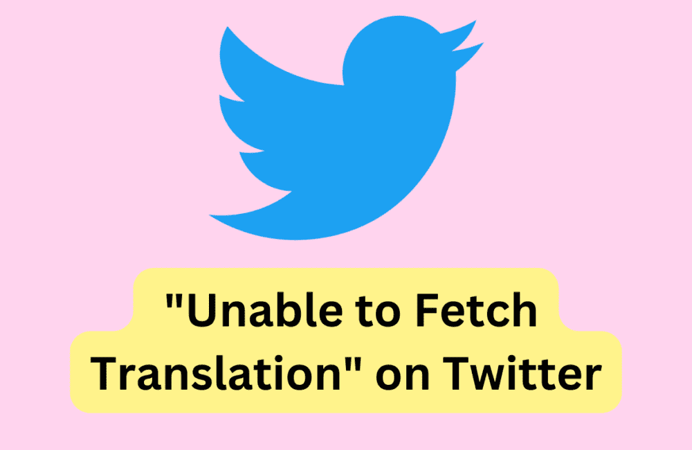 How to Fix "Unable to Fetch Translation" on Twitter 1 How to Fix Unable to Fetch Translation on Twitter