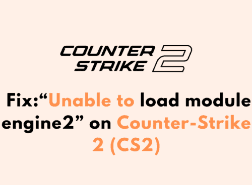How to Fix Unable to load module engine2 on Counter Strike 2 CS2
