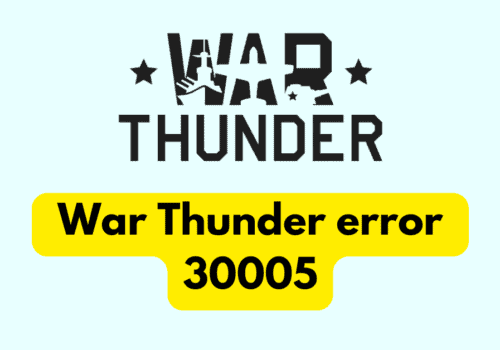 How to Fix War Thunder error code 30005