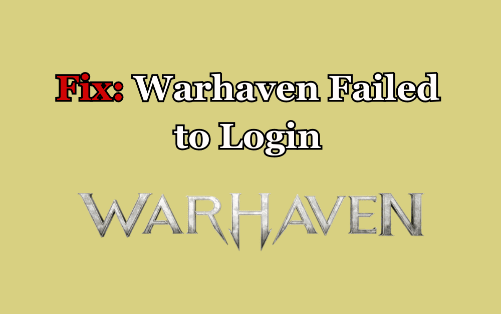 How to Fix Warhaven Failed to Login