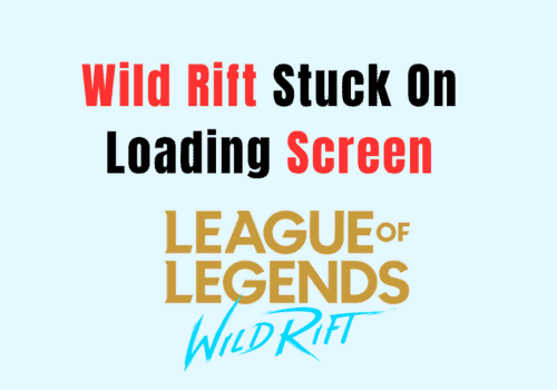 How to Fix Wild Rift Stuck On Loading Screen