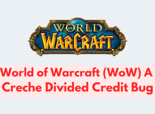 How to Fix World of Warcraft (WoW) A Creche Divided Credit Bug