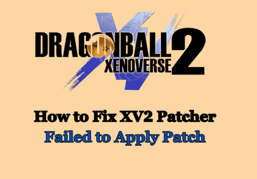 How to Fix XV2 Patcher Failed to Apply Patch
