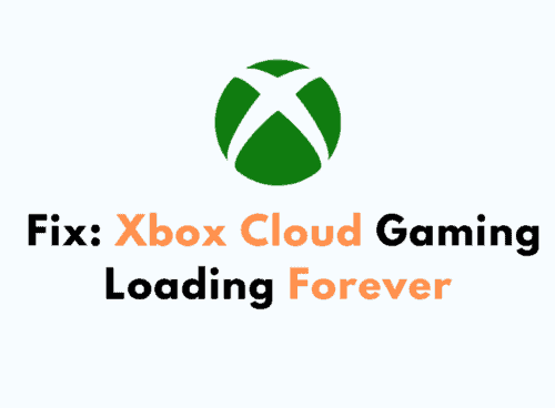 How to Fix Xbox Cloud Gaming Loading Forever