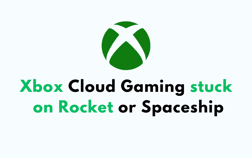 How to Fix / Solve Xbox Cloud Gaming stuck on Rocket or Spaceship