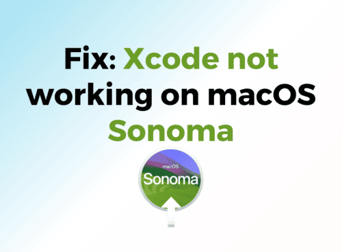 How to Fix Xcode not working on macOS Sonoma 1