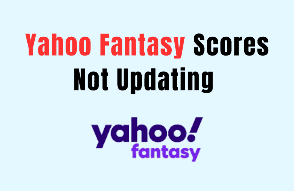 How To Fix Yahoo Fantasy Scores Not Updating