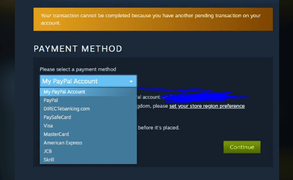 How To Fix “Your Transaction Cannot Be Completed Because You Have Another Pending Transaction On Your Account” On Steam 2 How to Fix Your transaction cannot be completed because you have another pending transaction on your account on Steam