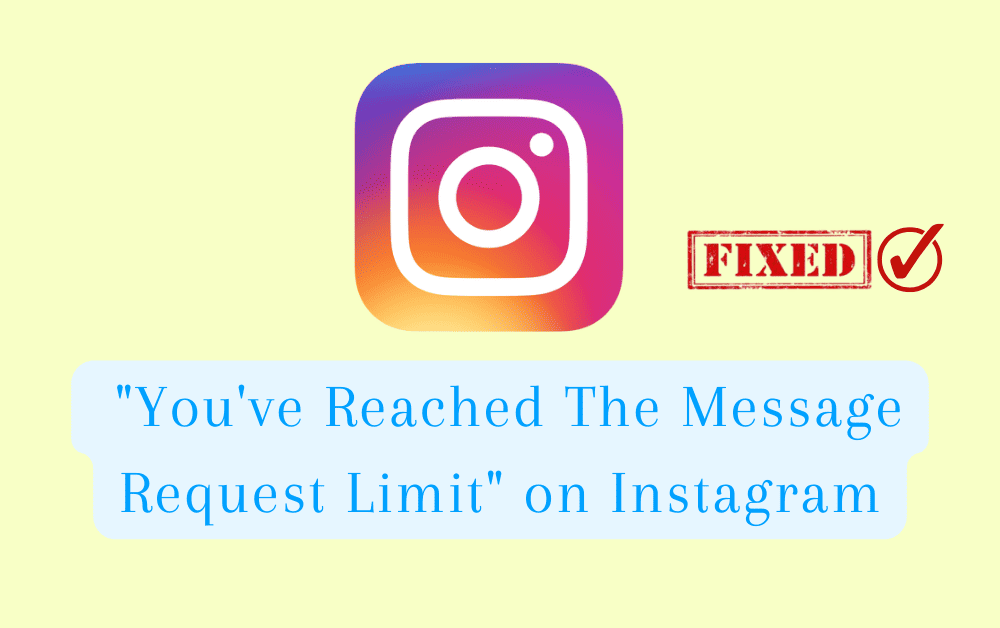 How to Fix "You've Reached The Message Request Limit" on Instagram 1 How to Fix "You've Reached The Message Request Limit" on Instagram