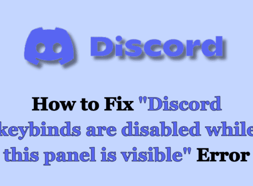 How to Fix Discord keybinds are disabled while this panel is visible Error