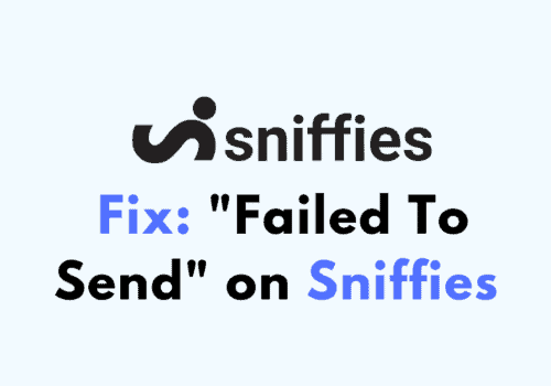 How to Fix Failed To Send on Sniffies