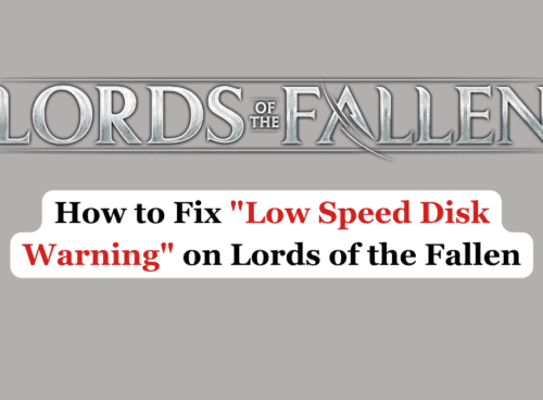 How to Fix Low Speed Disk Warning on Lords of the Fallen