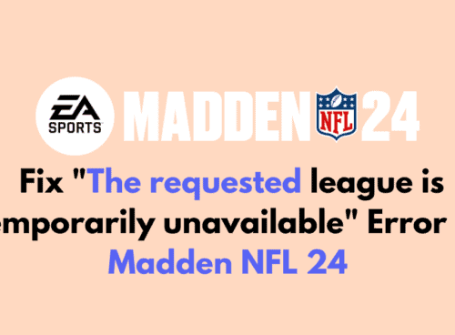 How to Fix The requested league is temporarily unavailable Error in Madden NFL 24