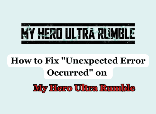 How to Fix Unexpected Error Occurred on Your Hero Ultra Rumble