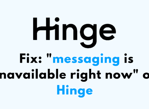 How to Fix messaging is unavailable right now on Hinge