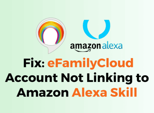 How to Fix eFamilyCloud Account Not Linking to Amazon Alexa Skill 1