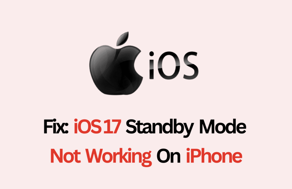 How to Fix iOS 17 Standby Mode Not Working on iPhone