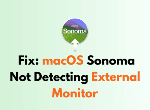 How to Fix macOS Sonoma Not Detecting External Monitor 1