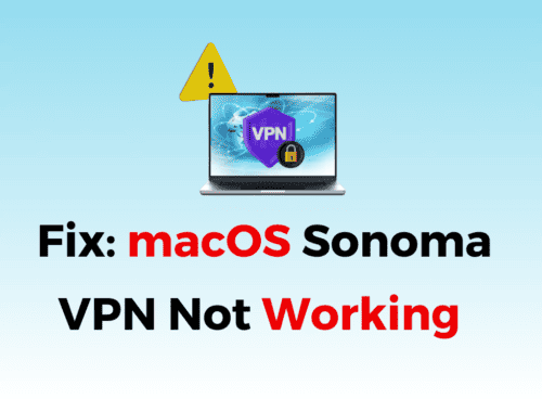 How to Fix macOS Sonoma VPN Not Working 1