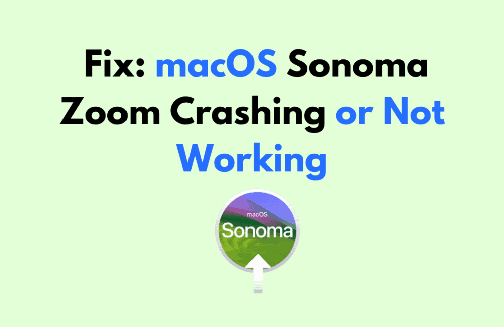 How to Fix macOS Sonoma Zoom Crashing or Not Working 1