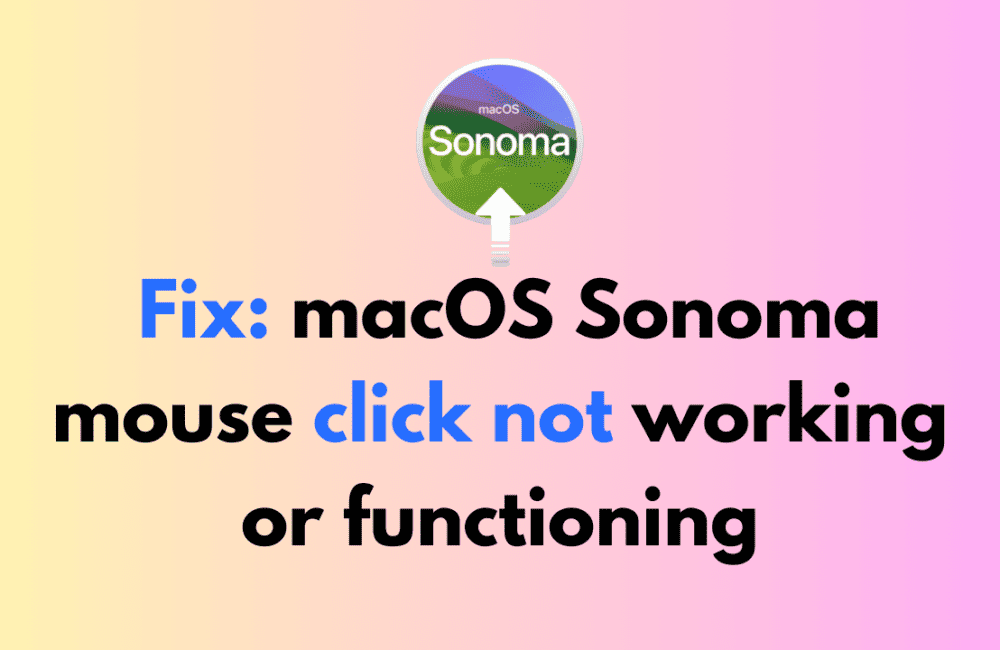 How to Fix macOS Sonoma mouse click not working or functioning 1