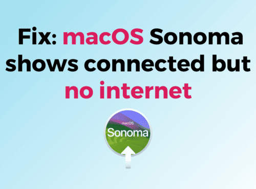 How to Fix macOS Sonoma shows connected but no internet 1