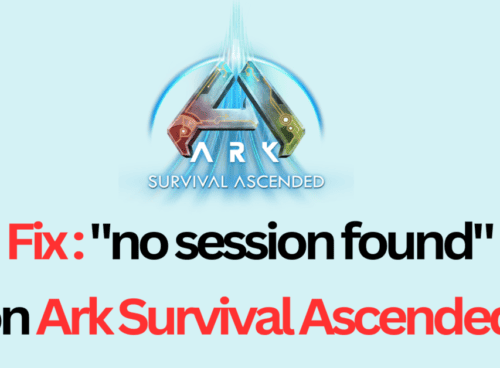 How to Fix no session found on ARK Survival Ascended
