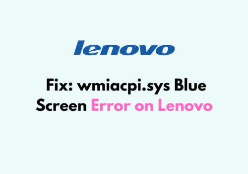 How to Fix wmiacpi.sys Blue Screen Error on Lenovo 4 How to Fix wmiacpi.sys Blue Screen Error on Lenovo