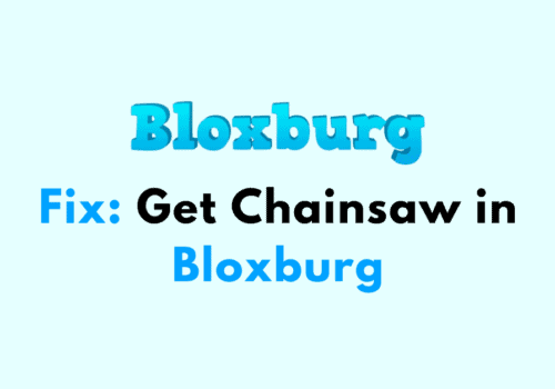 How to Get Chainsaw in Bloxburg