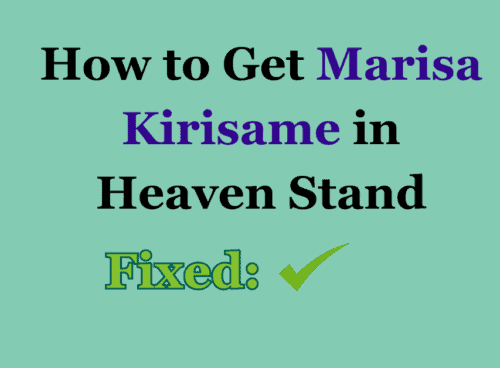 How to Get Marisa Kirisame in Heaven Stand