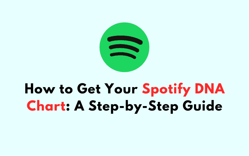 How to Get Your Spotify DNA Chart A Step by Step Guide
