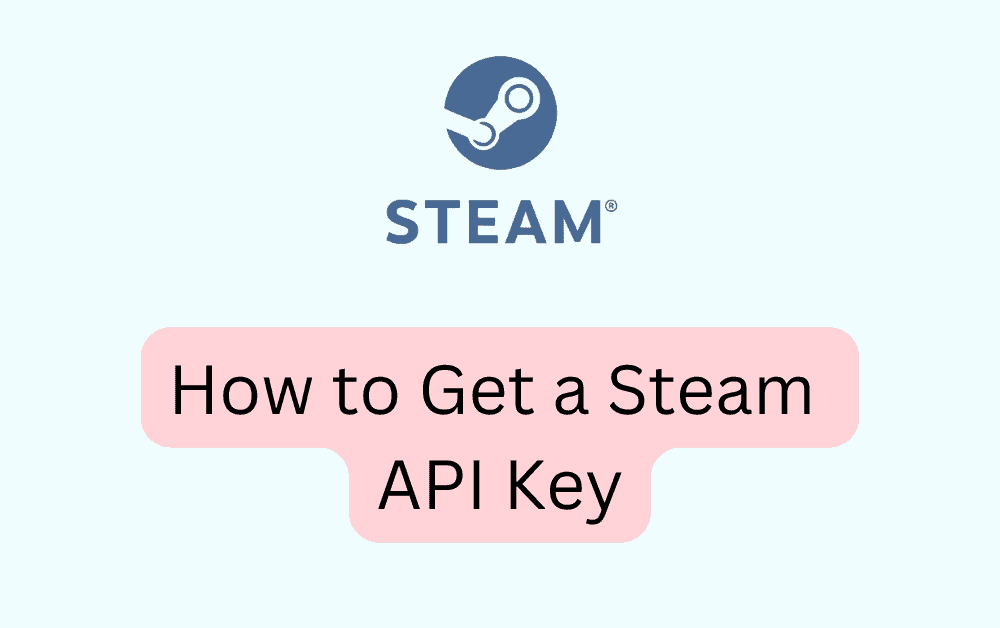How to Get a Steam API Key