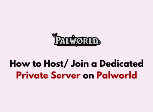 How to Host Join a Dedicated Private Server on Palworld