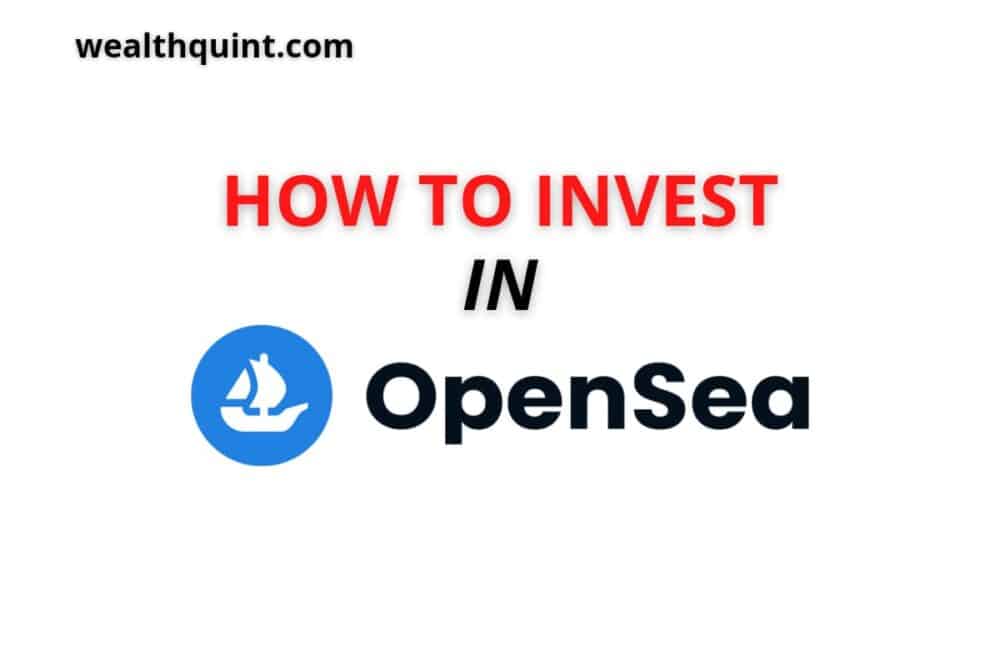 How to Invest in Opensea