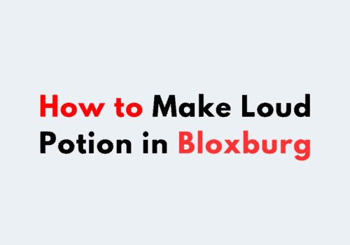How to Make Loud Potion in Bloxburg